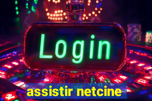 assistir netcine